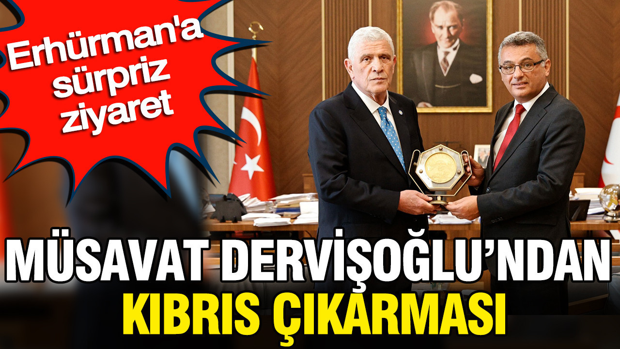 Müsavat Dervişoğlu’ndan Kıbrıs çıkarması: Erhürman’a sürpriz ziyaret